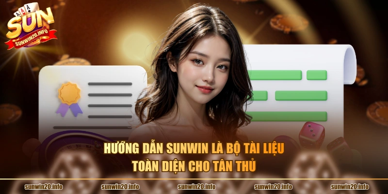 Hướng dẫn Sunwin là bộ tài liệu toàn diện cho tân thủ