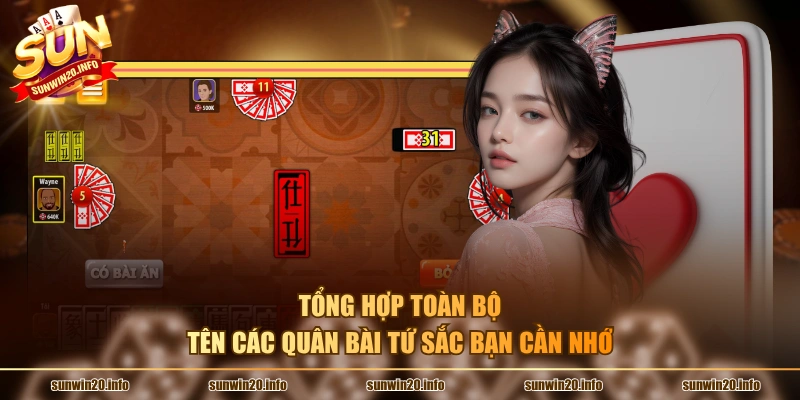 Tổng hợp toàn bộ tên các quân bài tứ sắc bạn cần nhớ